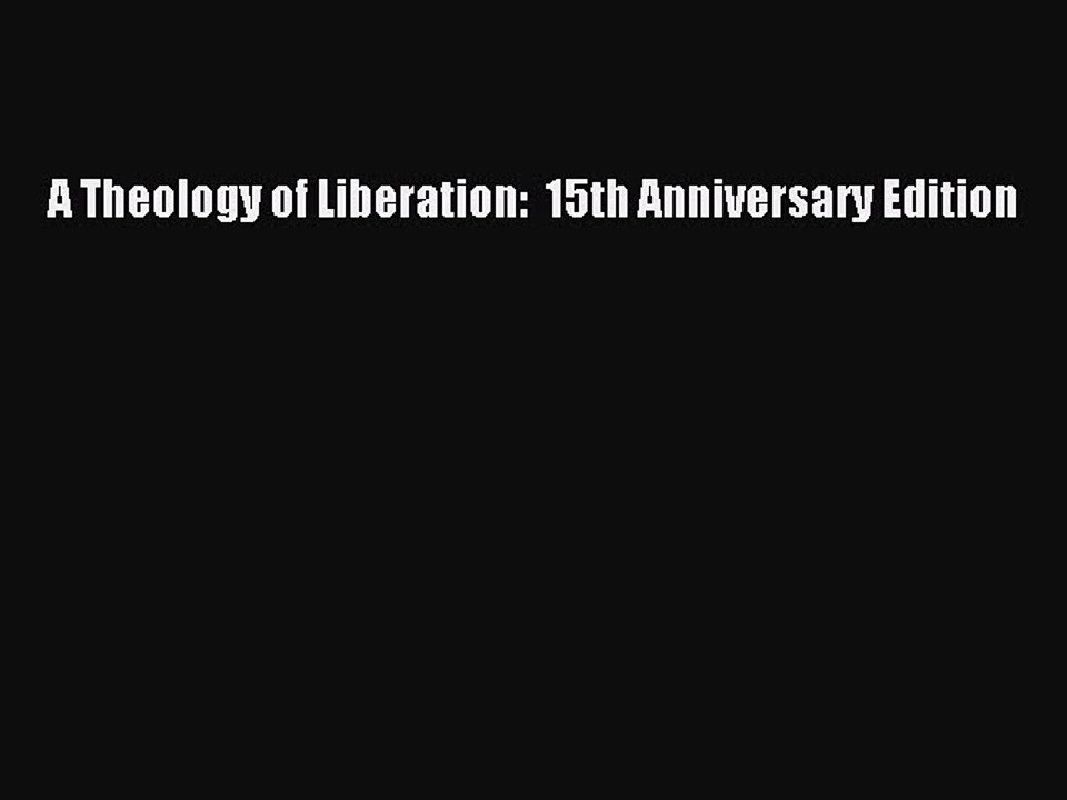 Download A Theology of Liberation:  15th Anniversary Edition Ebook Online
