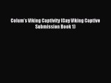 Download Colum's Viking Captivity (Gay Viking Captive Submission Book 1) PDF Online