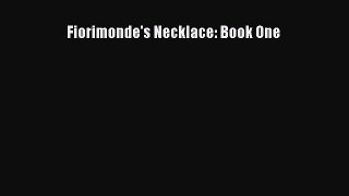 Read Fiorimonde's Necklace: Book One Ebook Free