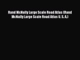 Read Rand McNally Large Scale Road Atlas (Rand McNally Large Scale Road Atlas U. S. A.) Ebook