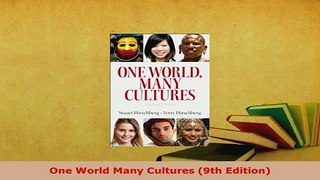 PDF  One World Many Cultures 9th Edition Read Online