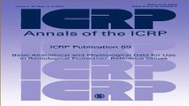 Download ICRP Publication 89  Basic Anatomical and Physiological Data for Use in Radiological