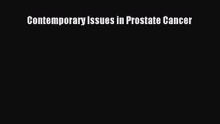 Read Contemporary Issues in Prostate Cancer Ebook Free