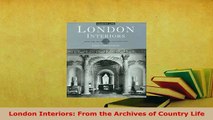 Download  London Interiors From the Archives of Country Life Download Online