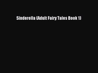 Read Sinderella (Adult Fairy Tales Book 1) Ebook Free