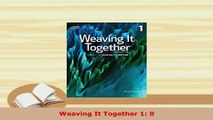 PDF  Weaving It Together 1 0 Read Online