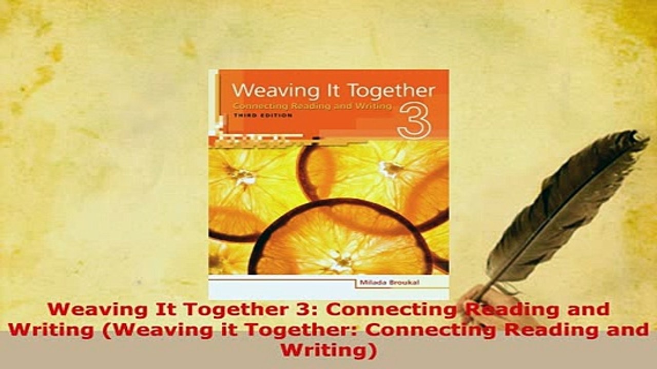 PDF  Weaving It Together 3 Connecting Reading and Writing Weaving it Together Connecting PDF Full Ebook