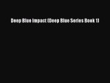 Download Deep Blue Impact (Deep Blue Series Book 1) Ebook Free