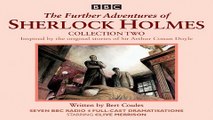 Download The Further Adventures of Sherlock Holmes  Collection 2  Seven BBC Radio 4 Full Cast Dramas