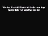 Download Who Has What?: All About Girls' Bodies and Boys' Bodies (Let's Talk about You and