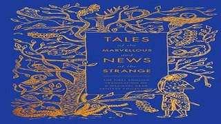 Download Tales of the Marvellous and News of the Strange  A Penguin Classics Hardcover