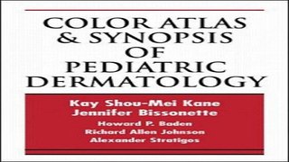 Download Color Atlas   Synopsis of Pediatric Dermatology