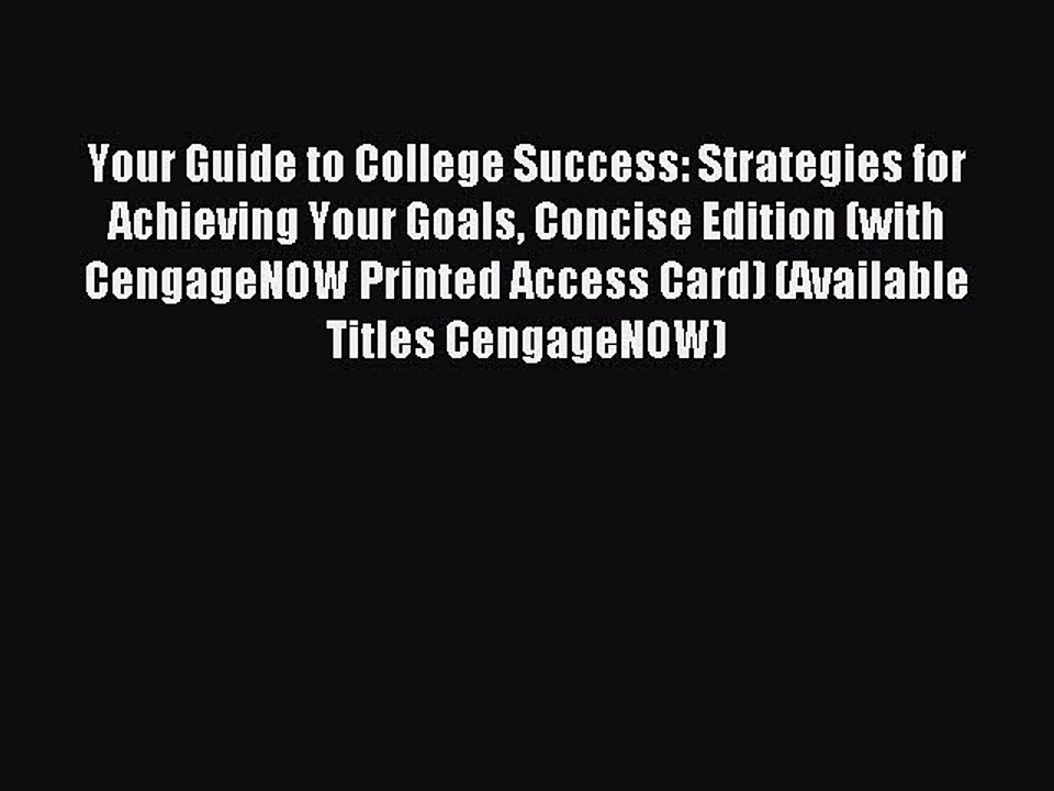 Read Your Guide to College Success: Strategies for Achieving Your Goals Concise Edition (with