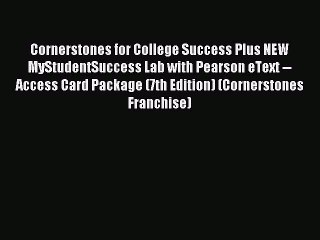 Read Cornerstones for College Success Plus NEW MyStudentSuccess Lab with Pearson eText -- Access