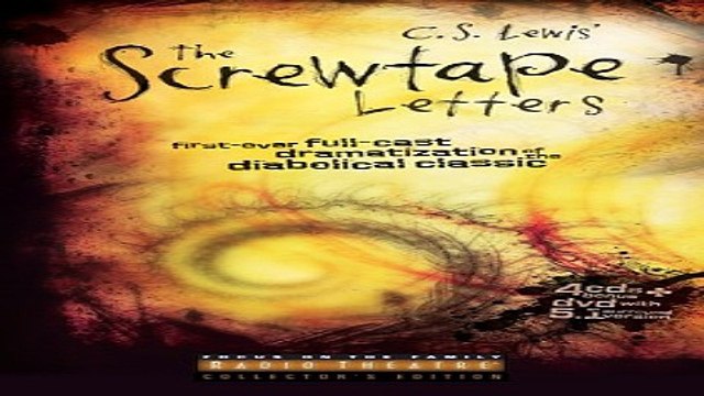 Read The Screwtape Letters First Ever Full cast Dramatization of the Diabolical Classic Radio