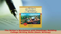 Download  The Writers Workplace with Readings Building College Writing Skills Basic Writing Read Online