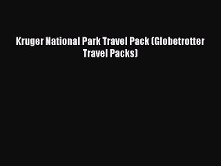 Read Kruger National Park Travel Pack (Globetrotter Travel Packs) Ebook Free