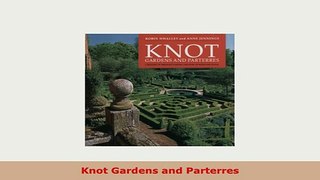 PDF  Knot Gardens and Parterres Download Full Ebook