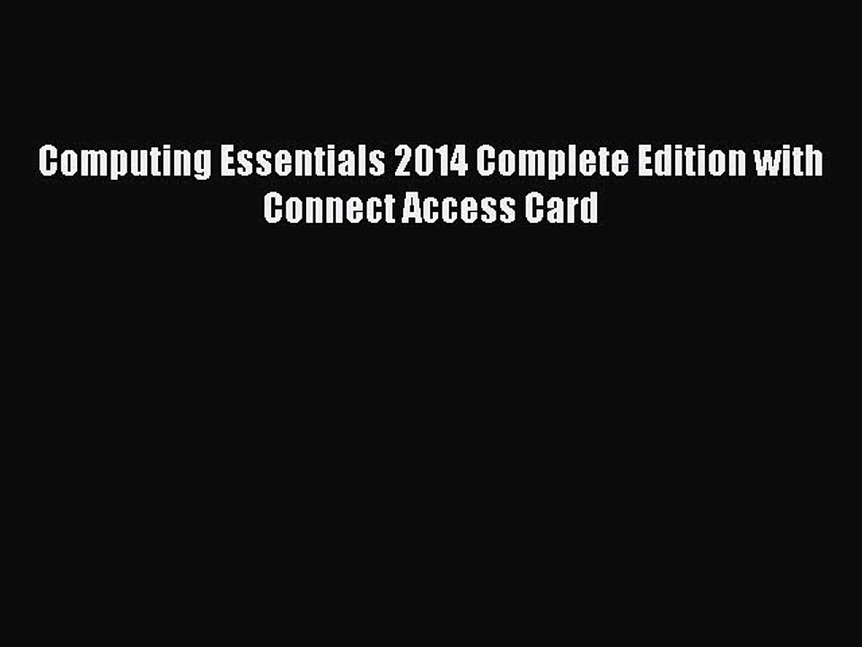 Download Computing Essentials 2014 Complete Edition with Connect Access Card PDF Free