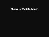 Download Blended Ink (Erotic Anthology) Ebook Online
