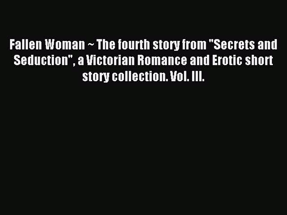 Download Fallen Woman ~ The fourth story from Secrets and Seduction a Victorian Romance and
