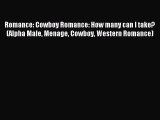 Read Romance: Cowboy Romance: How many can I take? (Alpha Male Menage Cowboy Western Romance)