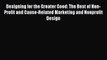 [PDF] Designing for the Greater Good: The Best of Non-Profit and Cause-Related Marketing and