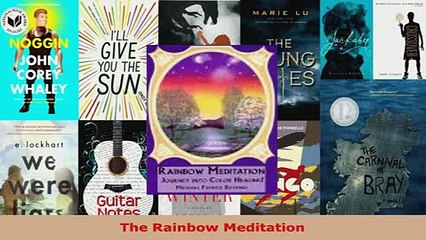 PDF  The Rainbow Meditation  Read Online