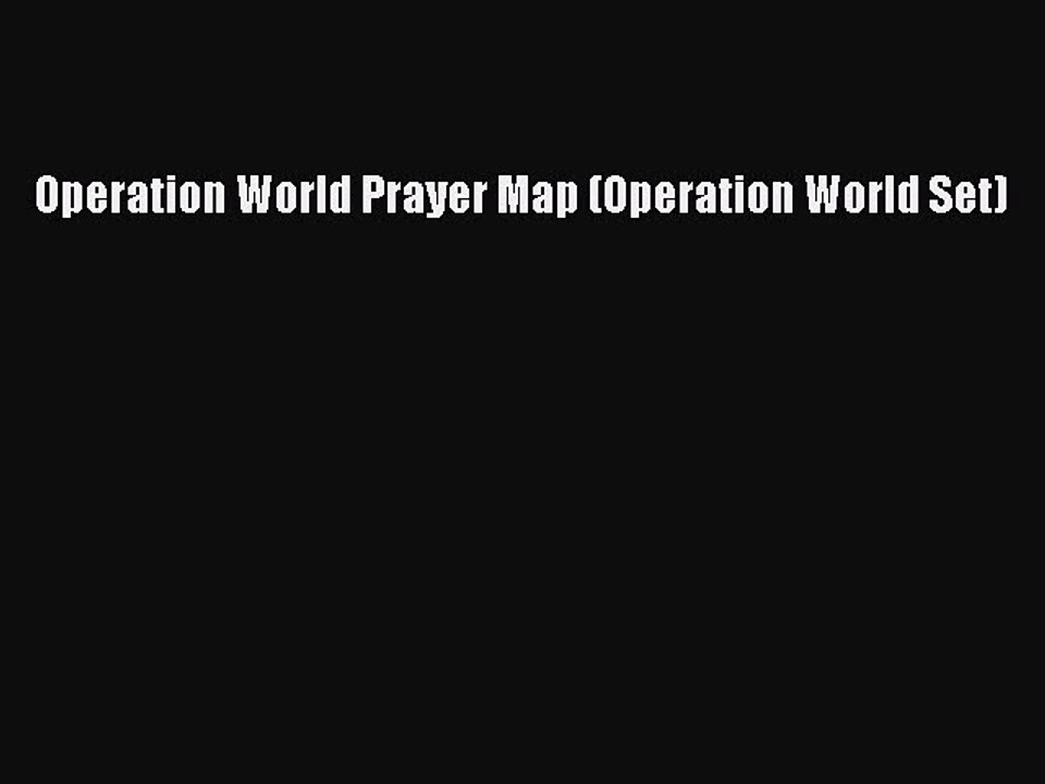 [PDF] Operation World Prayer Map (Operation World Set) [Download] Full Ebook