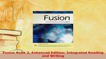 Download  Fusion Book 2 Enhanced Edition Integrated Reading and Writing Read Full Ebook