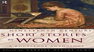 Download Nineteenth Century Short Stories by Women  A Routledge Anthology