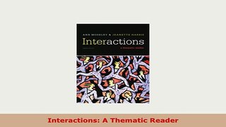 Download  Interactions A Thematic Reader PDF Online