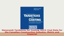 PDF  Hanscomb Yardsticks for Costing 2013 Cost Data for the Canadian Construction Industry Ebook