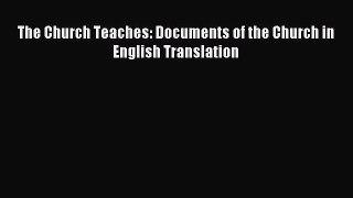 Read The Church Teaches: Documents of the Church in English Translation Ebook Free
