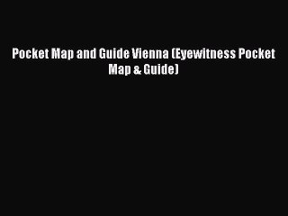 Download Pocket Map and Guide Vienna (Eyewitness Pocket Map & Guide) PDF Online