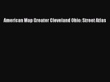 Download American Map Greater Cleveland Ohio: Street Atlas PDF Online