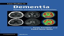 Download Case Studies in Dementia  Common and Uncommon Presentations  Case Studies in Neurology