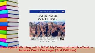 PDF  Backpack Writing with NEW MyCompLab with eText  Access Card Package 3rd Edition Read Full Ebook