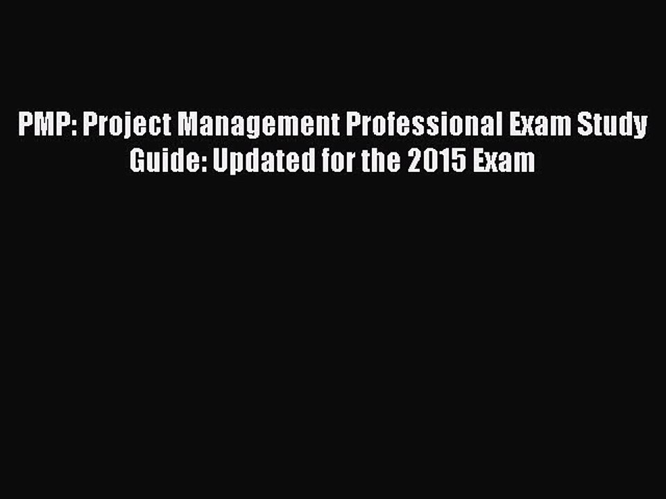 PDF PMP: Project Management Professional Exam Study Guide: Updated for the 2015 Exam  Read