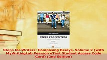 PDF  Steps for Writers Composing Essays Volume 2 with MyWritingLab Pearson eText Student Ebook