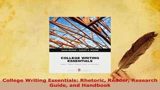 PDF  College Writing Essentials Rhetoric Reader Research Guide and Handbook Download Online