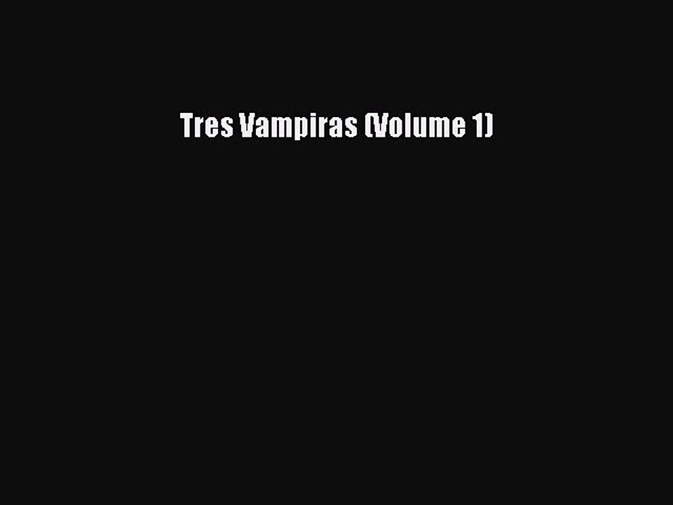 Download Tres Vampiras (Volume 1) Ebook Online