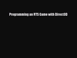 Download Programming an RTS Game with Direct3D PDF Online