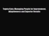 Download Toyota Kata: Managing People for Improvement Adaptiveness and Superior Results Free