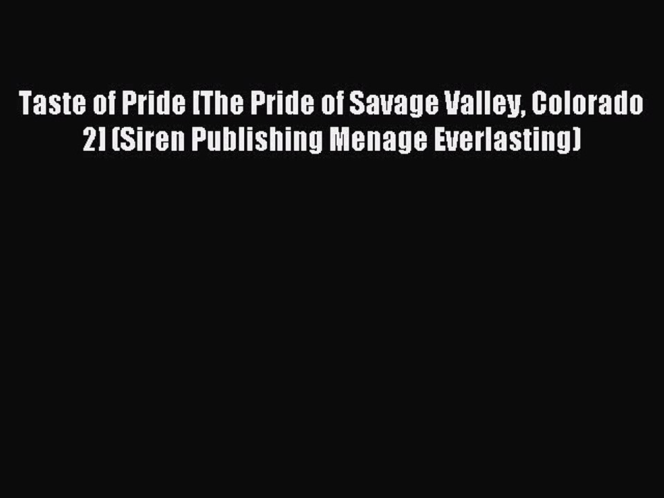 Read Taste of Pride [The Pride of Savage Valley Colorado 2] (Siren Publishing Menage Everlasting)