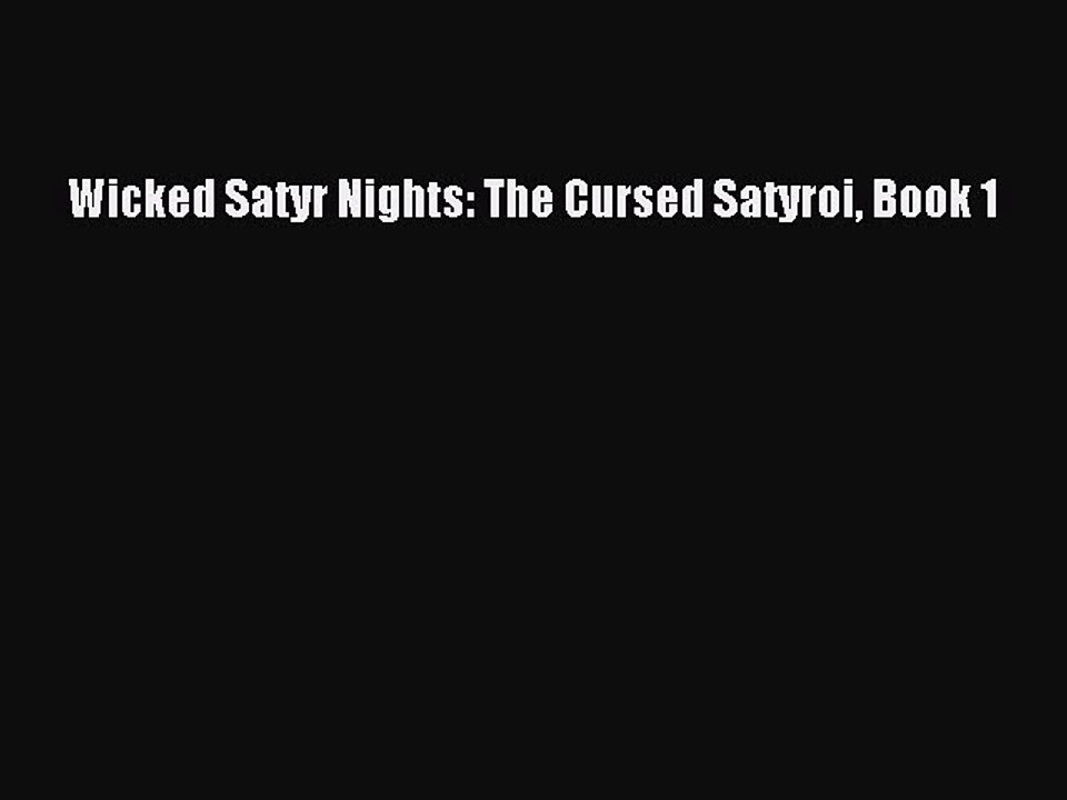 Download Wicked Satyr Nights: The Cursed Satyroi Book 1 PDF Online