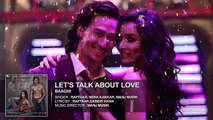 Let's Talk About Love Full Song - BAAGHI - Tiger Shroff, Shraddha Kapoor - RAFTAAR, NEHA KAKKAR_HD-1080p_Google Brothers Attock