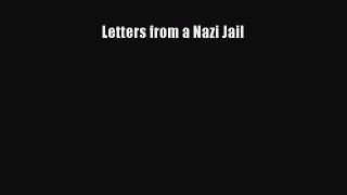 PDF Letters from a Nazi Jail  EBook