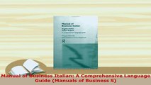 Download  Manual of Business Italian A Comprehensive Language Guide Manuals of Business S Read Online