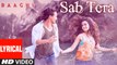 SAB TERA Lyrical - BAAGHI - Tiger Shroff, Shraddha Kapoor - Armaan Malik - Amaal Mallik_HD-1080p_Google Brothers Attock